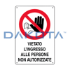 Cartello Vietato Ingresso Persone non Autorizzate