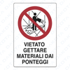 Schild Verbot, Material vom Gerüst zu werfen