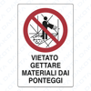 Vietato Gettare Materiale dal Ponteggio