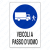 Walk Behind Vehicles Sign
