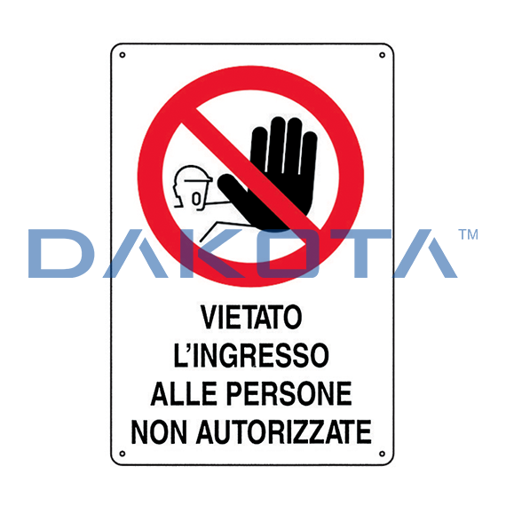 Cartello Vietato Ingresso Persone non Autorizzate