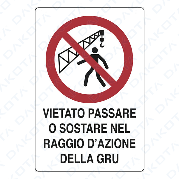 Vietato Passaggio e Sostare Raggio Gru